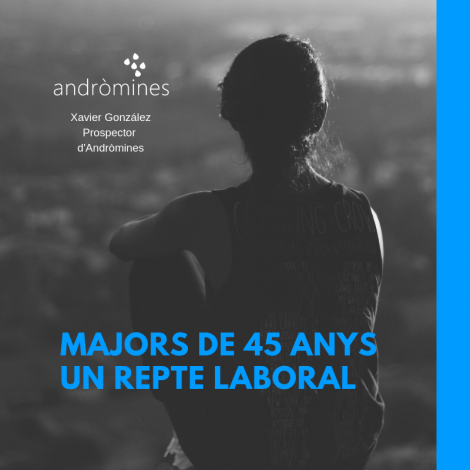 Majors de 45 anys…. Un repte laboral