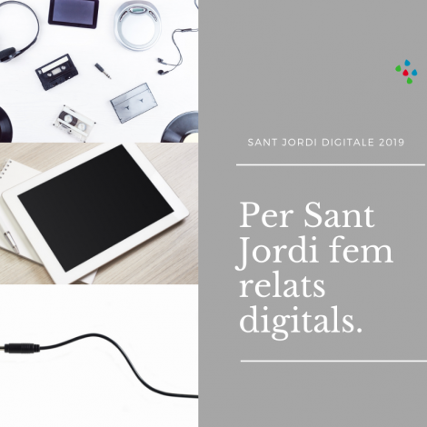 Per Sant Jordi fem relats digitals. Vols acompanyar-nos?