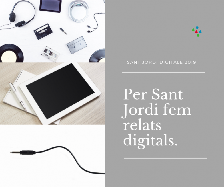 Por Sant Jordi hacemos relatos digitales.