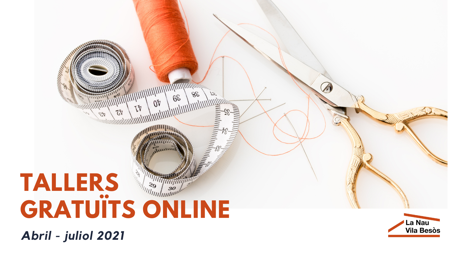 Programació de tallers a la Nau Vila Besòs – Abril – juliol 2021