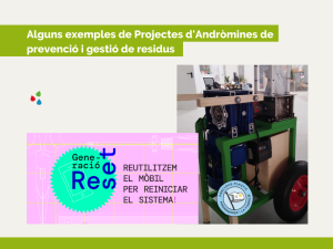 Alguns exemples de Projectes d'Andròmines de prevenció i gestió de residus