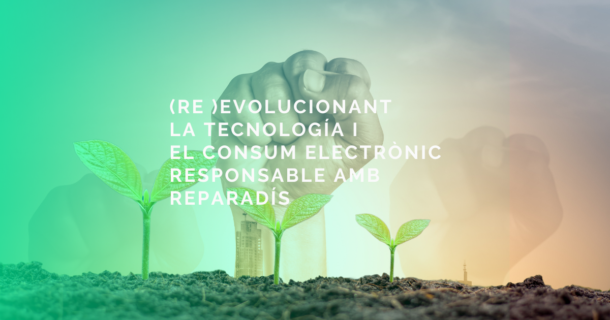 Reparadís, una alternativa sostenible i socialment responsable per als dispositius electrònics Reparadís, una alternativa sostenible i socialment responsable per als dispositius electrònics