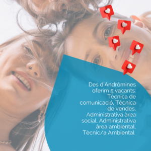 A Andròmines oferim 5 noves oportunitats laborals per persones compromeses amb el medi ambient i la inclusió social. Treballa amb nosaltres per fer la diferència!