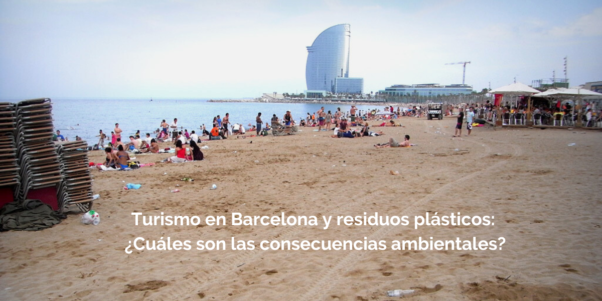 Turismo en Barcelona y residuos plásticos: ¿cuáles son las consecuencias ambientales?