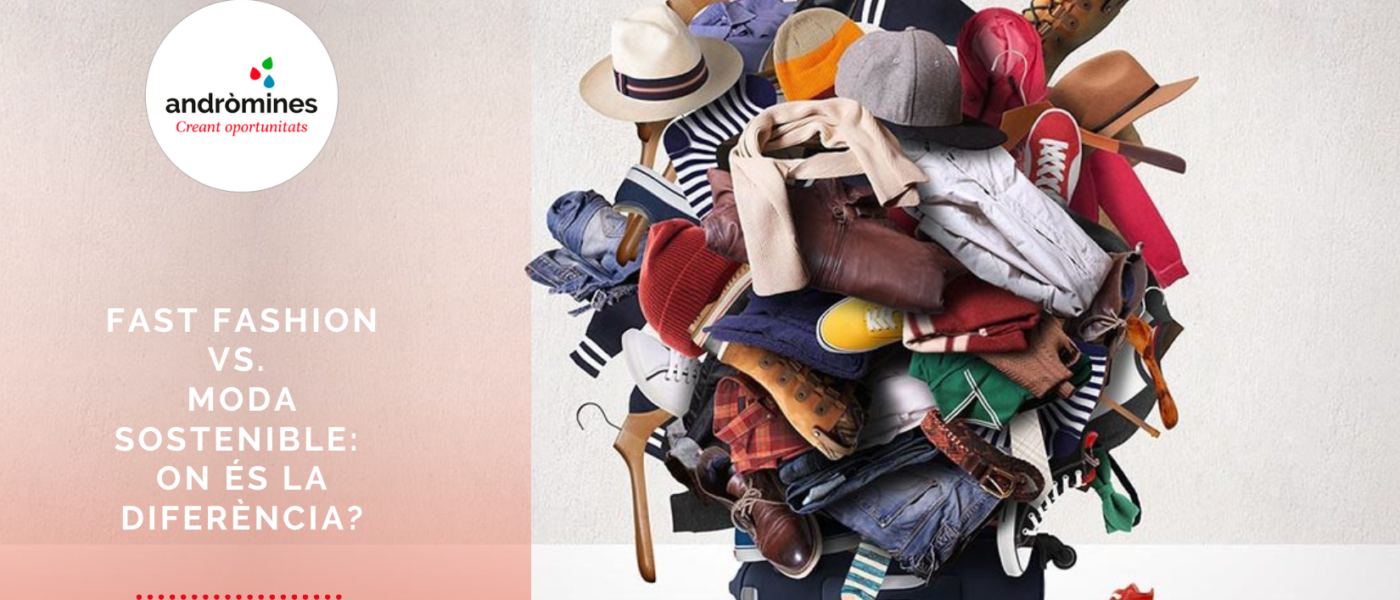 Fast Fashion vs. Moda Sostenible: ¿Dónde está la diferencia?