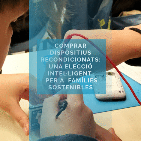 Comprar dispositius recondicionats: una elecció intel·ligent per a famílies sostenibles