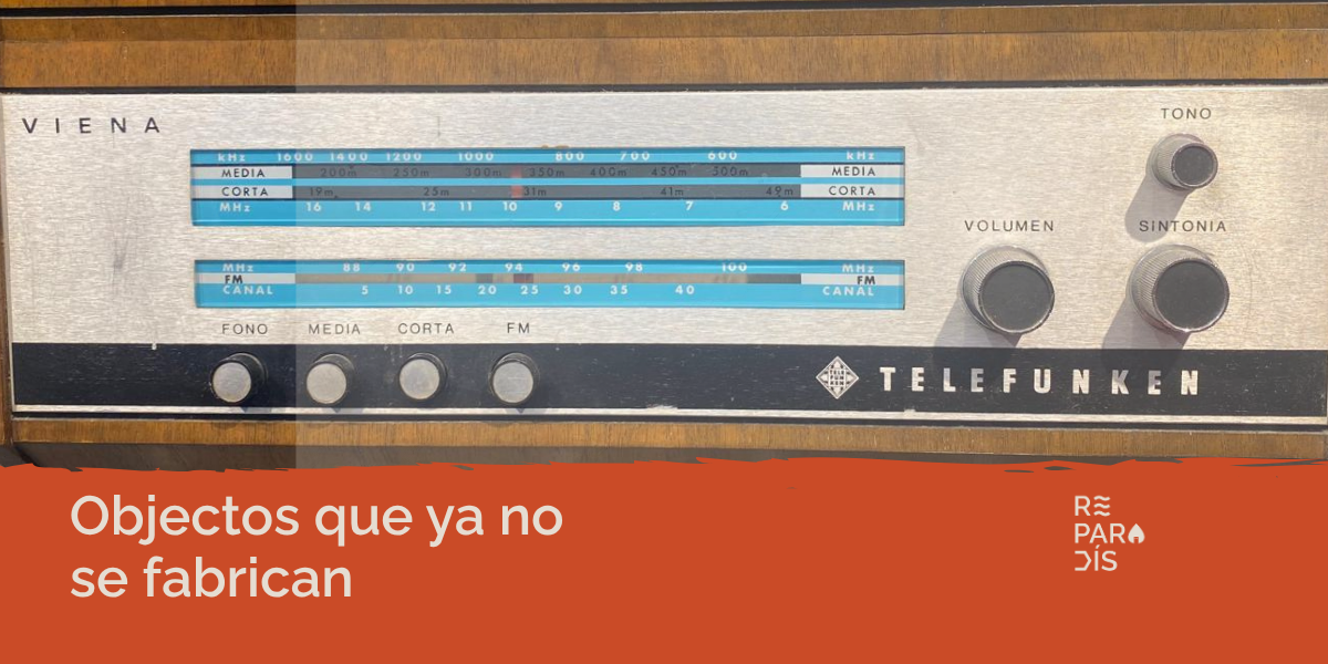 Objetos que ya no se fabrican: ¿por qué están de moda?